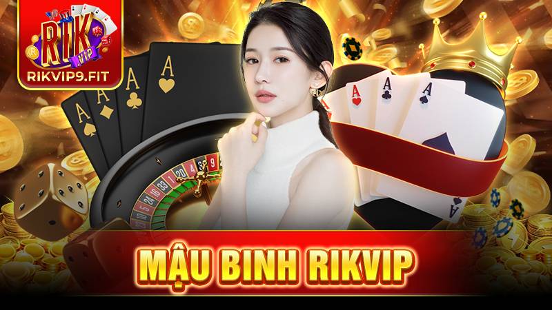 Mậu binh Rikvip